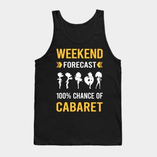 Weekend Forecast Cabaret Cabarets Tank Top